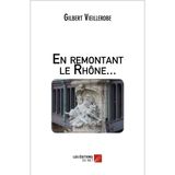 En remontant le Rhône...: Les eaux du Rhône, reflet de notre société