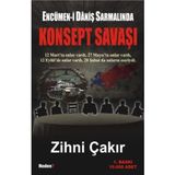 ENCÜMEN-I DANIŞ SARMALINDA KONSEPT SAVAŞI - ZIHNI ÇAKIR