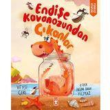 Endise Kavanozundan Cikanlar