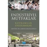 ENDÜSTRİYEL MUTFAKLAR Kavramlar - Uygulamalar