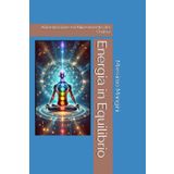 Energia in Equilibrio: Alimentazione ed Allineamento dei Chakra