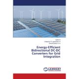 Energy-Efficient Bidirectional DC-DC Converters for Grid Integration