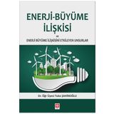 Enerji-büyüme İlişkisi Ve Enerji Büyüme İlişkisini Etkileyen Unsurlar - Tuba Şahinoğlu