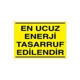 Enerji Tasarruf Edilendir Uyarı Tabelası - 70x100 Foreks - TAS8