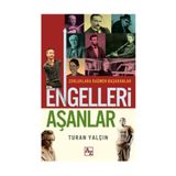 Engelleri Aşanlar - Turan Yalçın