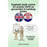 Engleski jezik razine A1 prema CEFR za govornike hrvatskog jezika: 60 zabavnih i zanimljivih križaljki