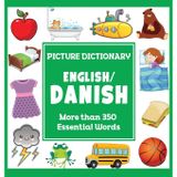 English Danish Picture Dictionary: More than 350 Essential Words (Language Dictionaries for Kids)