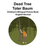 English-German Dead Tree / Toter Baum Children's Bilingual Picture Book