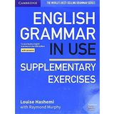 English Grammar in Use Supplementary Exercises Book with Answers: To Accompany English Grammar in Use Fifth Edition