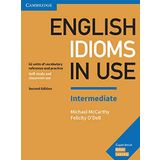 English Idioms in Use Intermediate Book with Answers: Vocabulary Reference and Practice