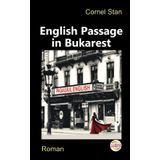 English Passage in Bukarest: Roman. Übersetzt aus dem Rumänischen von Cornel Stan