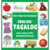 English Tagalog Picture Dictionary: More Than 350 Essential Words (Language Dictionaries for Kids)