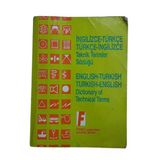 English - Turkish Dictionary Of Technical Terms / İngilizce - Türkçe Teknik Terimler Sözlüğü (İkinci El)