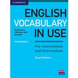 English Vocabulary in Use Pre-intermediate and Intermediate Book with Answers: Vocabulary Reference and Practice