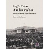 Engürü’den Ankara’ya Ankara’nın İktisadi Tarihi 1892-1962 - Efil Yayınevi