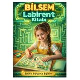 Enine Boyuna Eğitim BİLSEM Labirent Kitabı (1, 2, 3 ve 4. Sınıflar İçin)