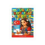 Enine Boyuna Eğitim Dünya Bayrakları Boyama Kitabı Renkli Bayrak Örnekleriyle (200 Ülke)