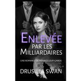 Enlevée par les Milliardaires: Une romance de ménage loup-garou (Saison des Amours, Band 4)