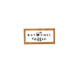 Enma Life Çay Kahve Köşesi Duvar Dekoru But Fırst Coffe Beyaz Zeminli Ahşap Çerçeveli Tablo