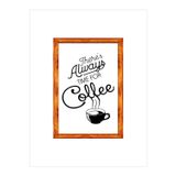 Enma Life Kahve Köşesi Duvar Dekoru Theres Always Time For Coffe Beyaz Zeminli Ahşap Çerçeveli Tablo