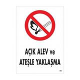 Ennalbur Açık Alev Ve Ateşle Yaklaşma Uyarı Levhası 25x35 KOD:863