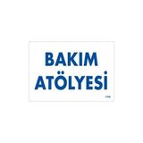 Ennalbur Bakım Atölyesi Uyarı Levhası 17,5 x 25 cm KOD:1700