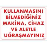 Ennalbur Dek FL 208 Kullanmayı Bilmediğiniz Makina Uyarı Levhası 25 x 35 cm