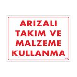 Ennalbur Dek FL 209 Arızalı Malzeme Takım Kullanma Uyarı Levhası 25 x 35 cm