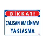 Ennalbur Dek FL 222 Çalışan Makinaya Yaklaşma Uyarı Levhası 25 x 35 cm
