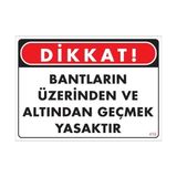 Ennalbur Dek FL 416 Geçmek Yasaktır Uyarı Levhası 25 x 35 cm
