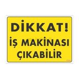 Ennalbur Dikkat Iş Makinası Çıkabilir Sarı Uyarı Levhası 25 x 35 cm KOD:1344