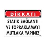 Ennalbur Dikkat Statik Bağlantı ve Topraklamayı Mutlaka Yapınız Uyarı Levhası 25 x 35 cm KOD:1323