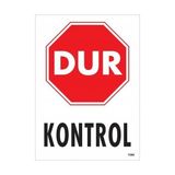 Ennalbur Dur Kontrol Siyah Kırmızı Uyarı Levhası 25 x 35 cm KOD:1599
