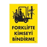 Ennalbur Forklifte Kimseyi Bindirme Uyarı Levhası 25 x 35 cm KOD:1301
