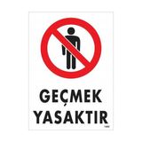 Ennalbur Geçmek Yasaktır Uyarı Levhası 25 x 35 cm KOD:1485