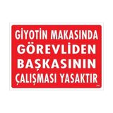Ennalbur Giyotin Makasında Görevliden Başkasının Çalışması Yasaktır Uyarı Levhası 25X35 KOD:249