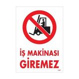 Ennalbur Iş Makinası Giremez Uyarı Levhası 25 x 35 cm KOD:1307