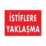 Ennalbur Istiflere Yaklaşma Uyarı Levhası 25X35 KOD:616