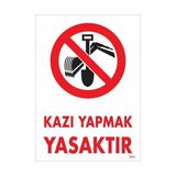 Ennalbur Kazı Yapmak Yasaktır Uyarı Levhası 25 x 35 cm KOD:1311
