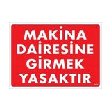 Ennalbur Makine Dairesine Girmek Yasaktır Uyarı Levhası 25 x 35 cm KOD:1403