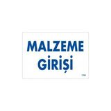 Ennalbur Malzeme Girişi Uyarı Levhası 17,5 x 25 cm KOD:1768
