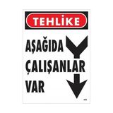 Ennalbur Tehlike Aşağıda Çalışanlar Var Uyarı Levhası 25X35 KOD:409
