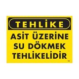Ennalbur Tehlike Asit Üzerine Su Dökmek Tehlikelidir Uyarı Levhası 25X35 KOD:755