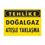 Ennalbur Tehlike Doğalgaz Ateşle Yaklaşma Uyarı Levhası 25X35 KOD:750