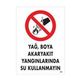 Ennalbur Yağ Boya Akaryakıt Yağlarında Su Kullanmayın Uyarı Levhası 25 x 35 cm KOD:862