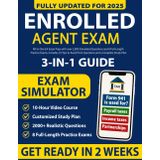 Enrolled Agent Study Guide 3-in-1: All-in-One EA Exam Prep with over 2,000 Simulated Questions and 8 Full-Length Practice Exams. Includes 25 Tips to Avoid Trick Questions and a Complete Study Plan