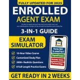 Enrolled Agent Study Guide 3-in-1: The Most Complete EA Exam Prep with 8 Full-Length Practice Exams and over 2,000 Simulated Questions. Includes 30 Tips to Avoid Trick Questions and a Study Plan