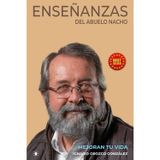 Enseñanzas del Abuelo Nacho: Mejoran tu Vida
