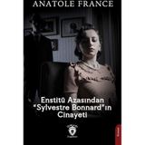 Enstitü Azasından Sylvestre Bonnard'ın Cinayeti - Anatole France
