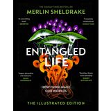 Entangled Life How Fungi Make Our Worlds Change Our Minds and Shape Our Futures
